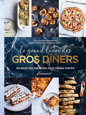cover image of Le grand livre des gros dîners